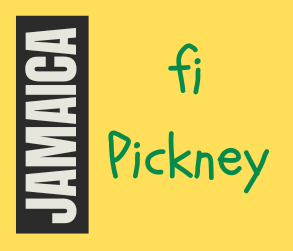 Jamaica Fi Pickney